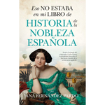 Load image into Gallery viewer, Eso no estaba en mi libro de historia de la nobleza española