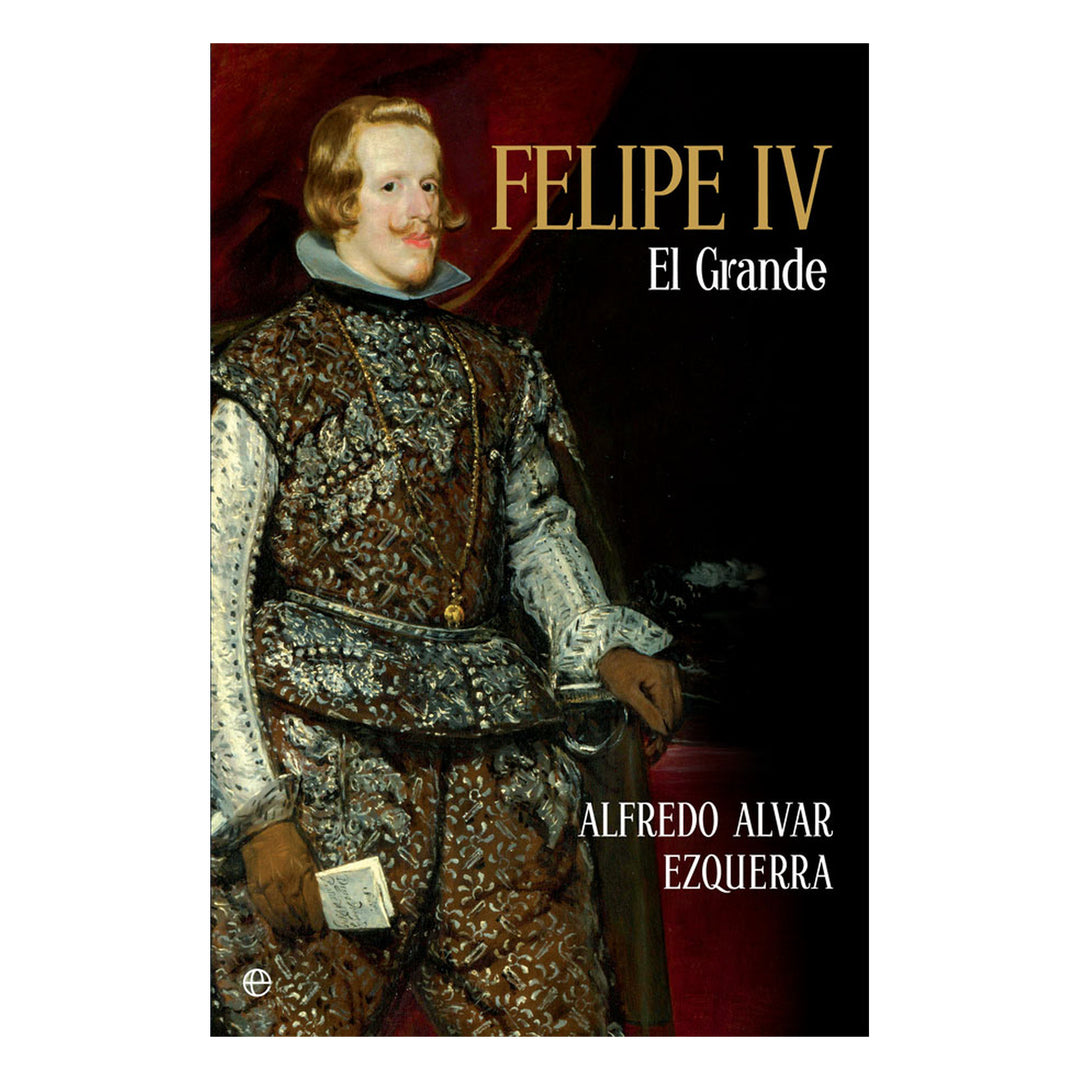 Felipe IV El Grande