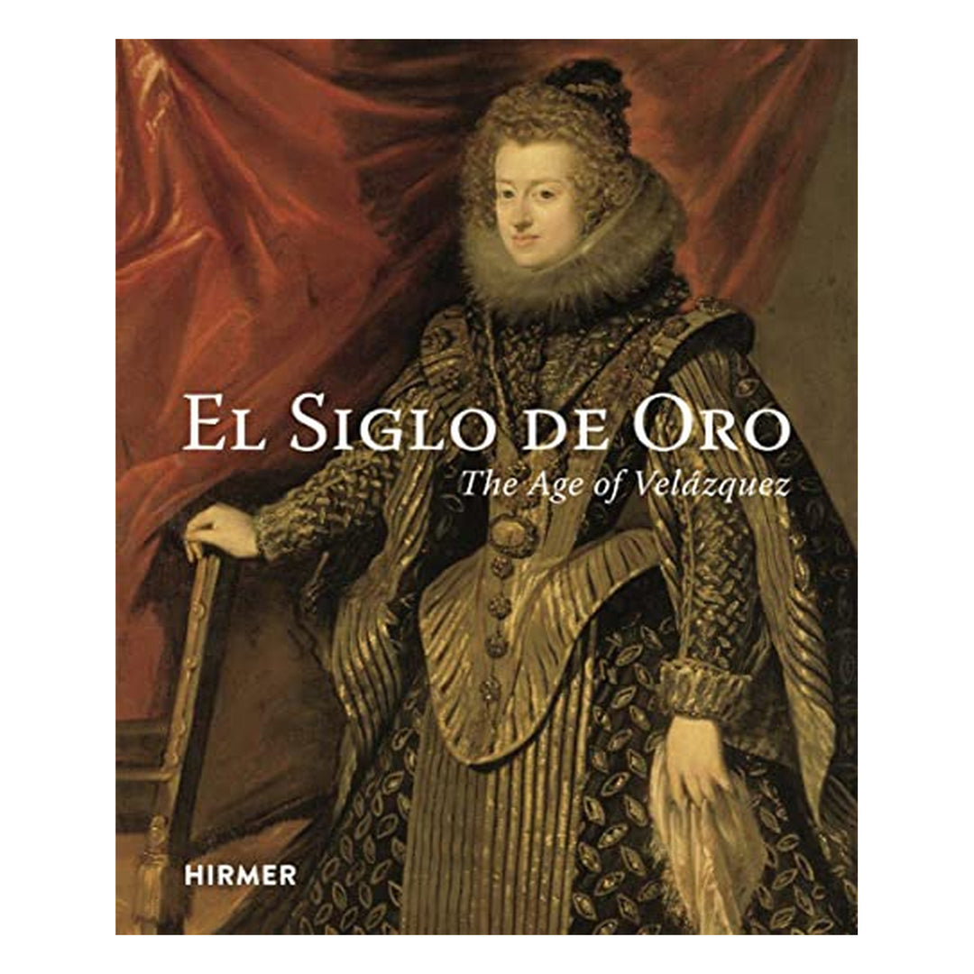 The Spanish Golden Age: Painting and Sculpture in the Time of Velázquez