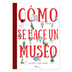 Cargar imagen en el visor de la galería, Cómo se hace un Museo