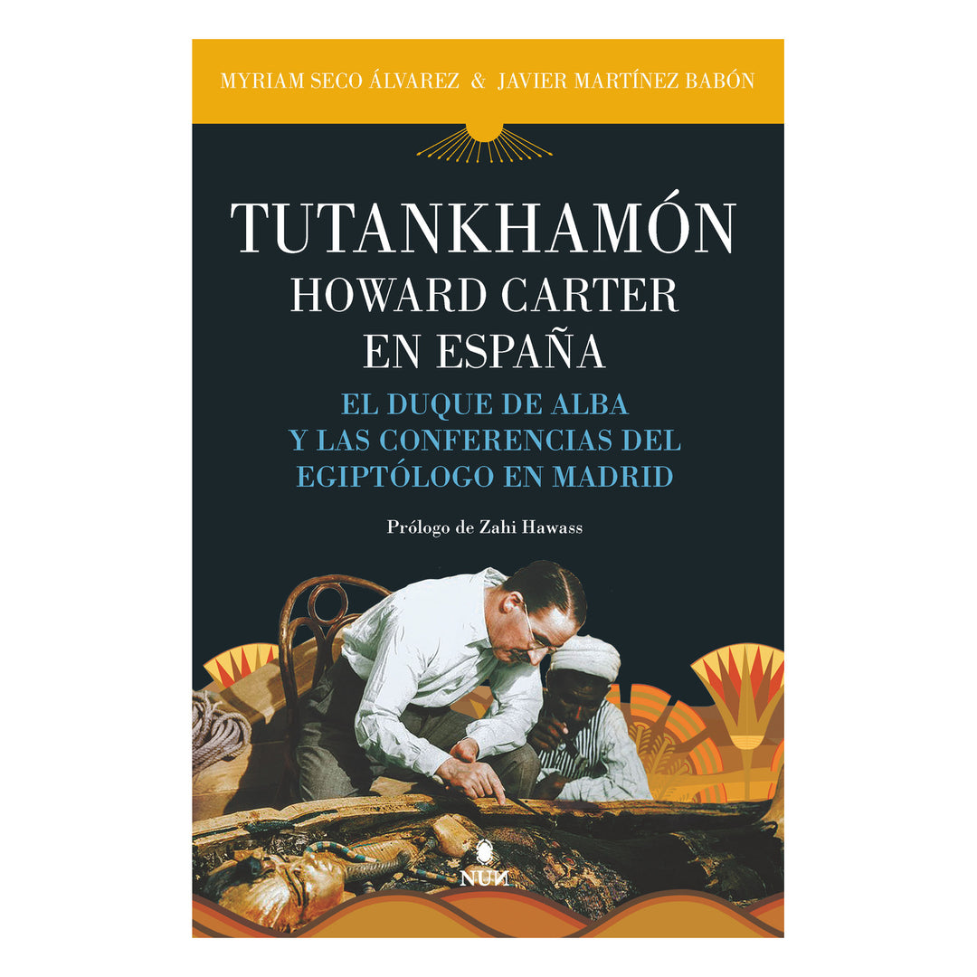 Tutankhamón. Howard Carter en España