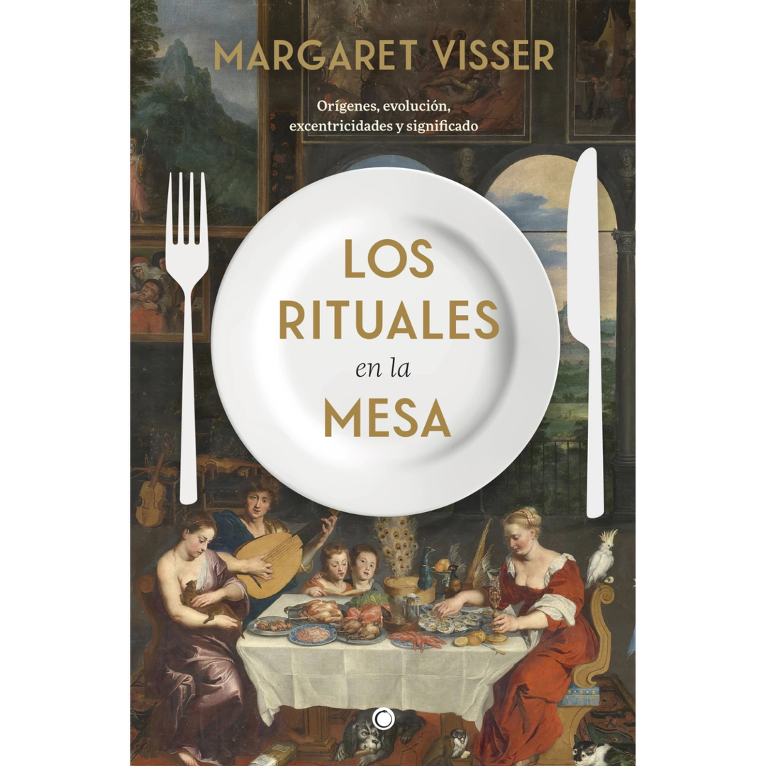 Los rituales en la mesa. Orígenes, evolución, excentricidades y significado