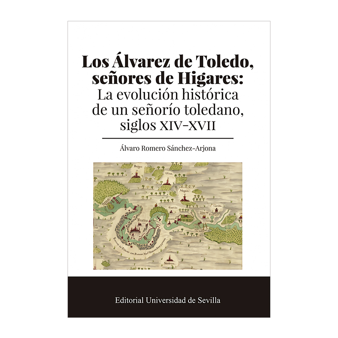 Los Álvarez de Toledo, señores de Higares