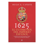 Cargar imagen en el visor de la galería, 1625. El último sol del imperio español