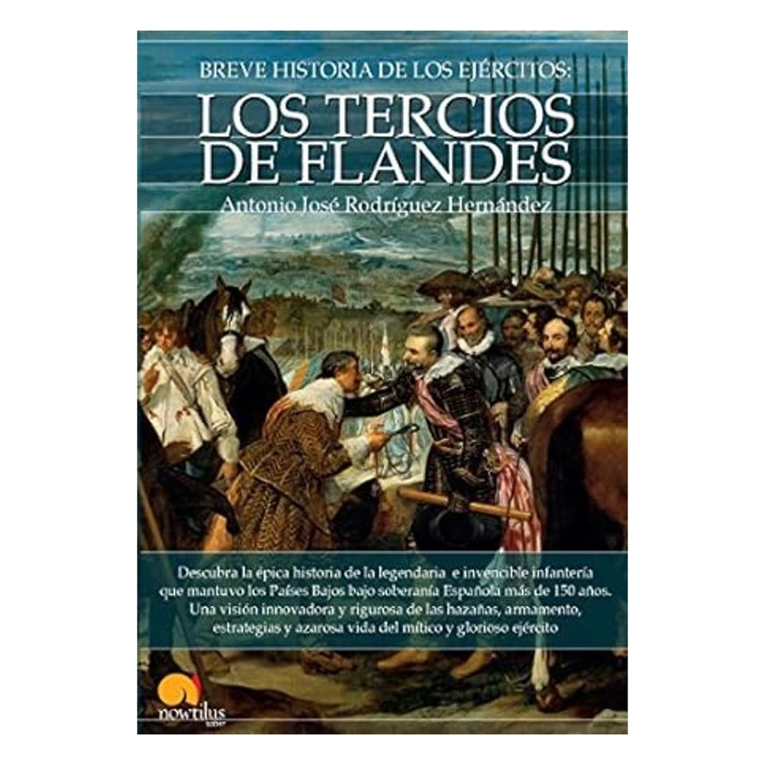 Breve historia de los Tercios de Flandes Nueva Edición