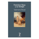 Cargar imagen en el visor de la galería, Francisco Goya y su tiempo