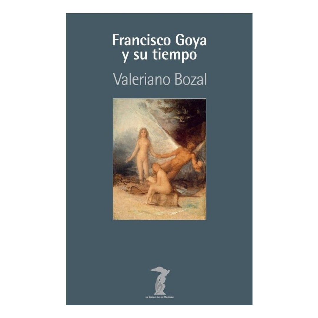 Francisco Goya y su tiempo